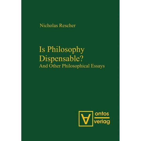 Is Philosophy Dispensable?: And Other Philosophical Essays, (Hardcover)