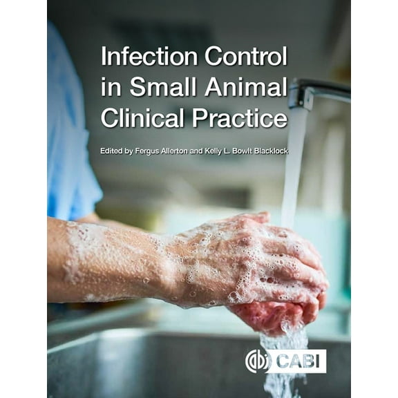Infection Control in Small Animal Clinical Practice, (Paperback)