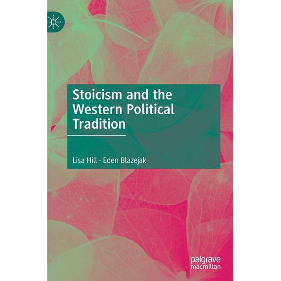 Stoicism and the Western Political Tradition, (Hardcover)