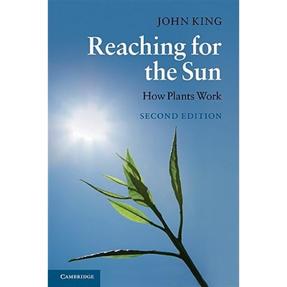 Pre-Owned Reaching for the Sun: How Plants Work
