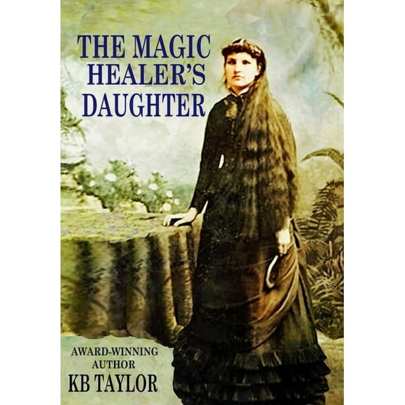 The Magic Healer's Daughter, (Paperback)