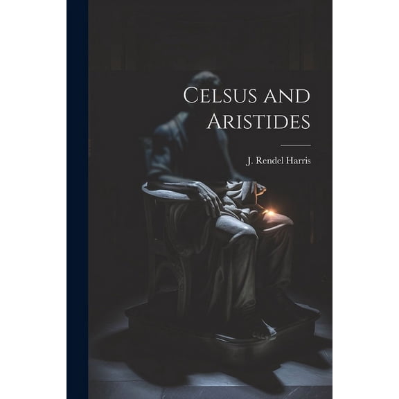Celsus and Aristides