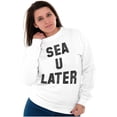 thumbnail image 4 of Funny Beach Lover Sea You Ocean Vibes Sweatshirt for Men or Women Brisco Brands S, 4 of 6