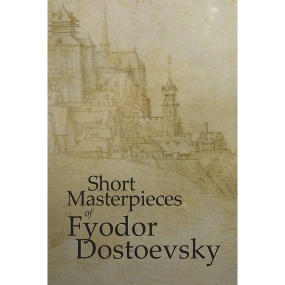 Short Masterpieces of Dostoevsky (Paperback)