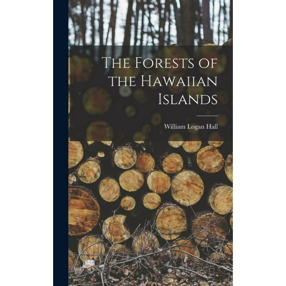 The Forests of the Hawaiian Islands, (Hardcover)