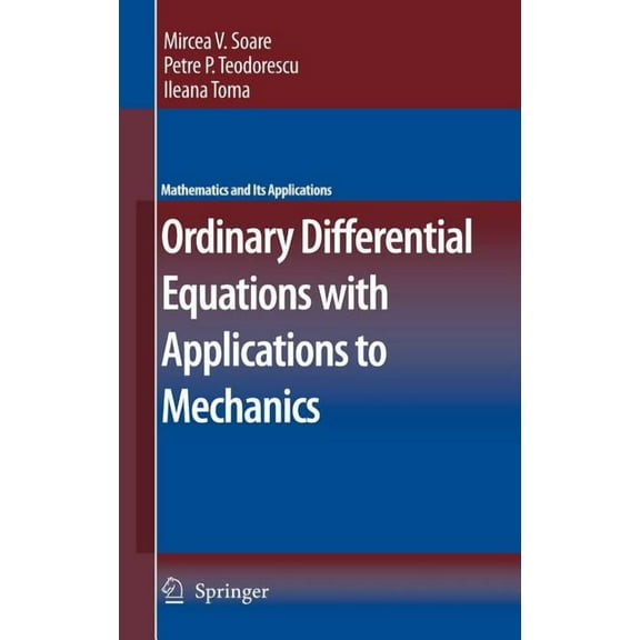 Mathematics and Its Applications Ordinary Differential Equations with Applications to Mechanics, Book 585, (Hardcover)