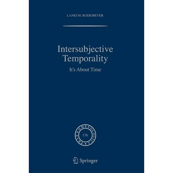 Phaenomenologica Intersubjective Temporality: It's about Time, Book 176, (Paperback)