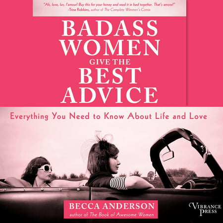 Badass Women Give the Best Advice - Audiobook