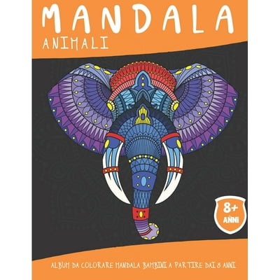 Mandala Animali : Album da colorare mandala Bambini a partire dai 8 anni - 50 pagine con fantastici animali - Idea regalo originale Paperback