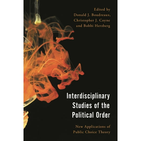Economy, Polity, and Society Interdisciplinary Studies of the Political Order: New Applications of Public Choice Theory, (Paperback)