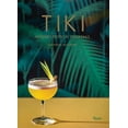 thumbnail image 2 of Tiki : Modern Tropical Cocktails (Hardcover), 2 of 2