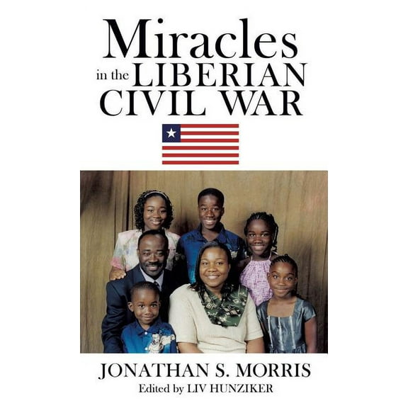 Miracles in the Liberian Civil War, (Hardcover)