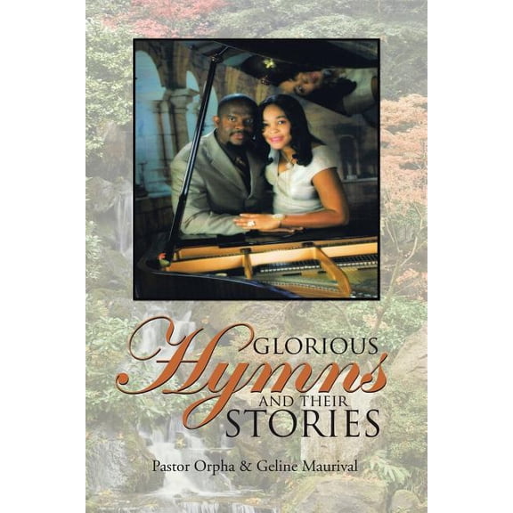 Glorious Hymns and Their Stories (Paperback)