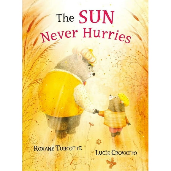 The Sun Never Hurries, (Hardcover)