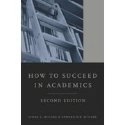 How to Succeed in Academics, 2nd edition (Edition 1) (Paperback)