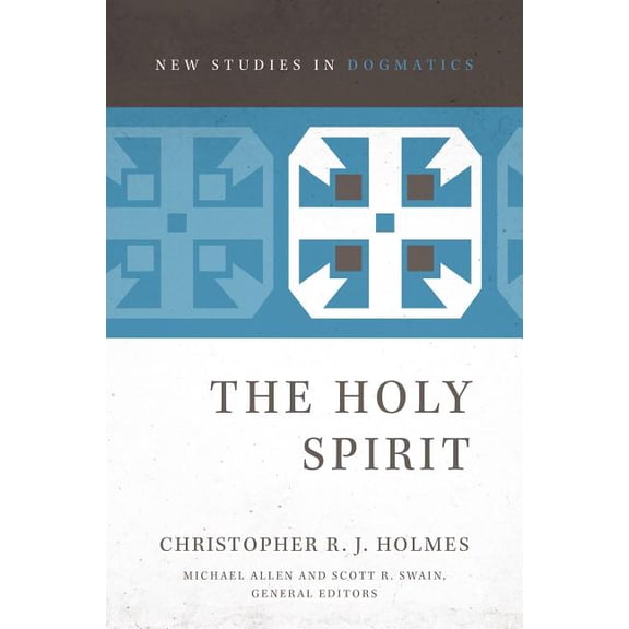 New Studies in Dogmatics The Holy Spirit, (Paperback)