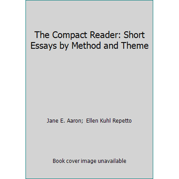 Pre-Owned The Compact Reader: Short Essays by Method and Theme (Paperback) 1457632977 9781457632976