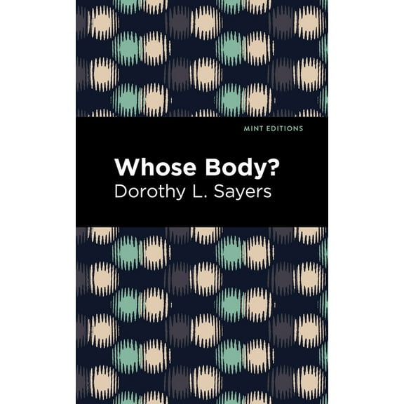 Mint Editions (Crime, Thrillers and Dete Whose Body?, (Hardcover)