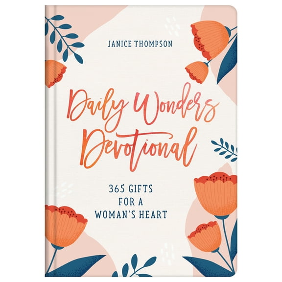 Daily Wonders Devotional: 365 Gifts for a Woman's Heart, (Hardcover)