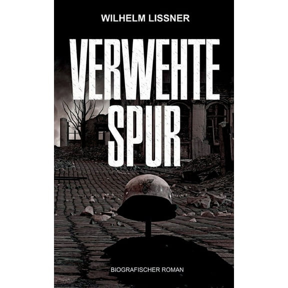 Verwehte Spur : Biografischer Roman (Paperback)