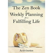 The Zen Book of Weekly Planning for a Fulfilling Life (Paperback)
