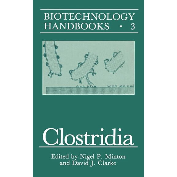 Biotechnology Handbooks Clostridia, Book 3, (Hardcover)