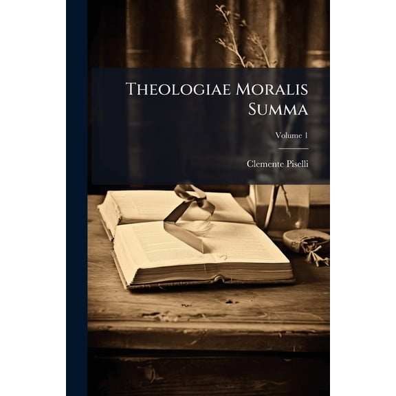 Theologiae Moralis Summa; Volume 1 (Paperback)