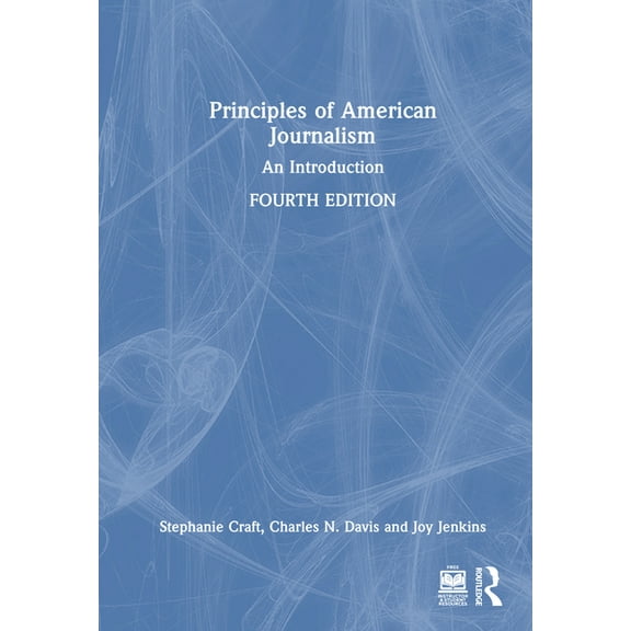 Principles of American Journalism: An Introduction, (Hardcover)
