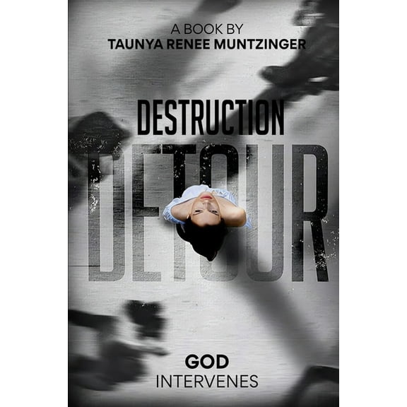 Destruction Detour: God Intervenes, (Paperback)