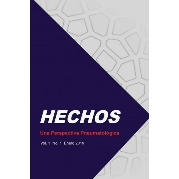 Hechos: Una Perspectiva Pneumatológica: Vol. 1 No. 1 Enero 2019 (Paperback)