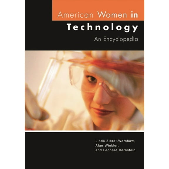 American Women in Technology: An Encyclopedia, (Hardcover)