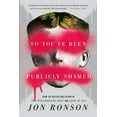 thumbnail image 1 of Pre-Owned So You've Been Publicly Shamed (Paperback) 1594634017 9781594634017, 1 of 2