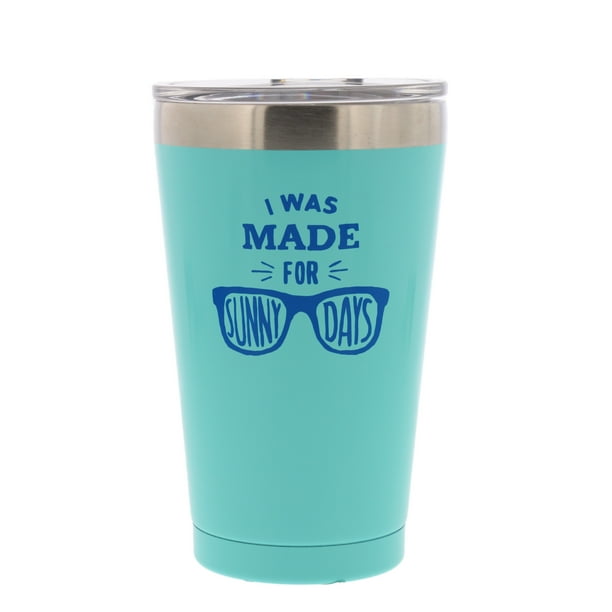 Reduce Cold 1 Insulated Tumbler Cup With Lid Pint Size Turquoise I Was Made For Sunny Days 16 Oz Keeps Drinks Hot Cold Stainless Steel Ideal For Home Travel Walmart Com Walmart Com