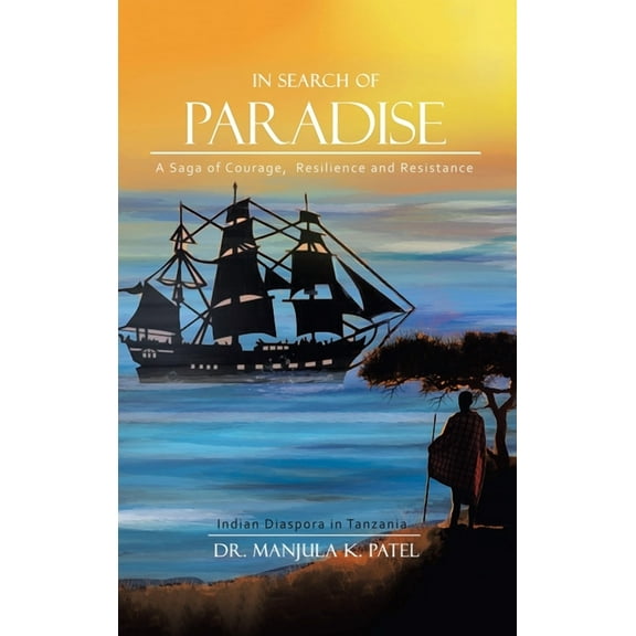 In Search of Paradise: A Saga of Courage, Resilience and Resistance (Hardcover)