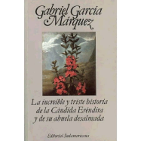 Pre-Owned Increible y Triste Historia de La Candida Erendira (Paperback) by Gabriel Garcia Marquez