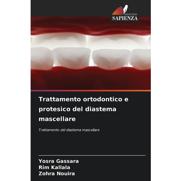 Trattamento ortodontico e protesico del diastema mascellare, (Paperback)