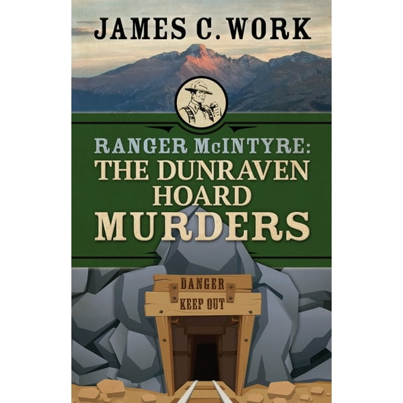 A Ranger McIntyre Mystery Ranger McIntyre: The Dunraven Hoard Murders, Book 3, (Paperback)