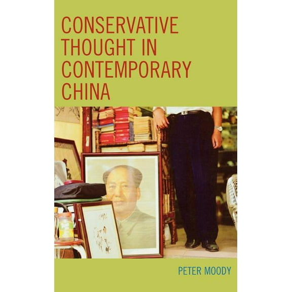 Conservative Thought in Contemporary China, (Hardcover)