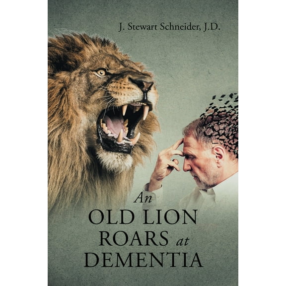 An Old Lion Roars at Dementia, (Paperback)