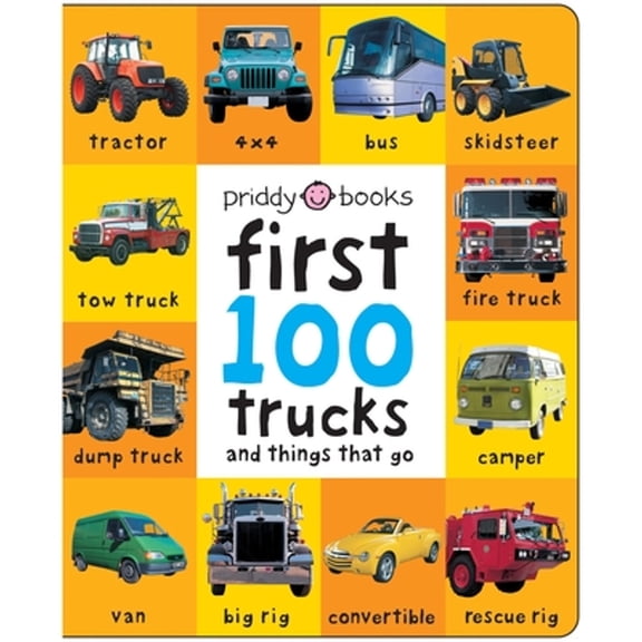 Pre-Owned First 100 Trucks: And Things That Go (Hardcover) by Roger Priddy