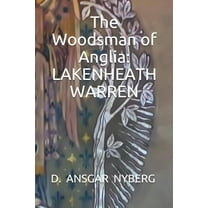The Woodsman of Anglia (Paperback)