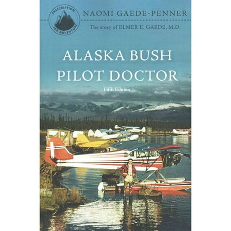 alaska bush pilot doctor