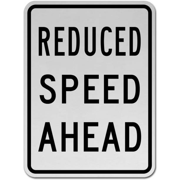 Traffic Signs Reduced Speed Ahead Sign 12 x 18 Sign Street Weather Approved Sign