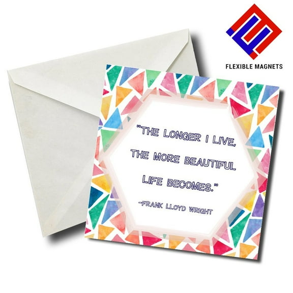 The Longer I Live, The More Beautiful Life Becomes Frank Lloyd Wright Inspirational Quote Magnet for refrigerator. Great Gift! By Flexible Magnets