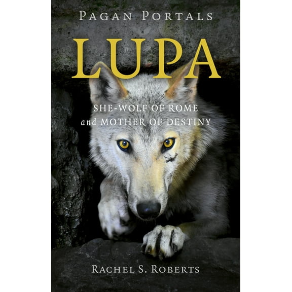 Pagan Portals - Lupa, (Paperback)