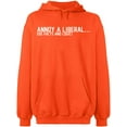 thumbnail image 2 of OXI Hoodie Sweatshirt - Annoy a Liberal, Basic Casual Hoodie for Men's and Women Fleece Hoodie Long Sleeve - Orange X-Large, 2 of 3