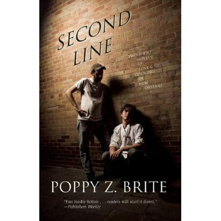 Second Line : Two Short Novels of Love and Cooking in New