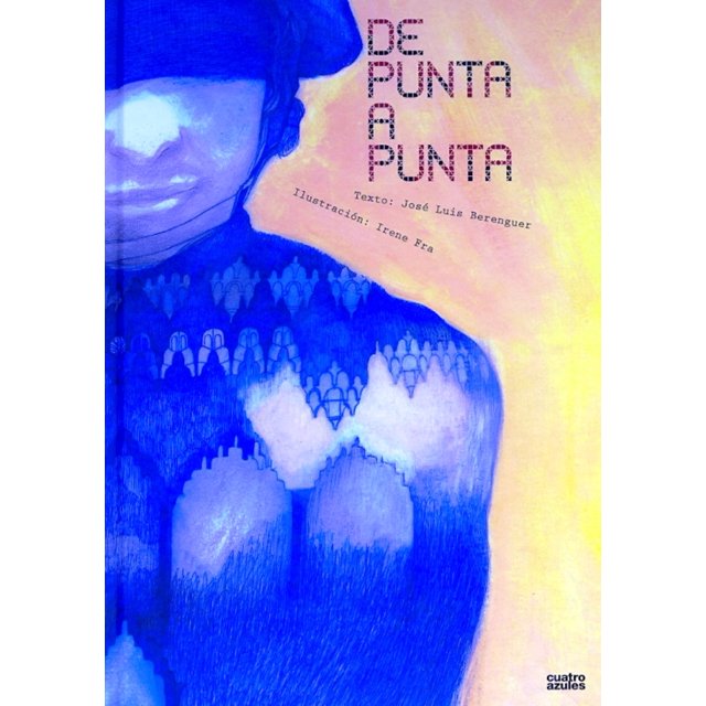 DE PUNTA A PUNTA LOS CUATRO AZULES JOSE LUIS BERENGUER