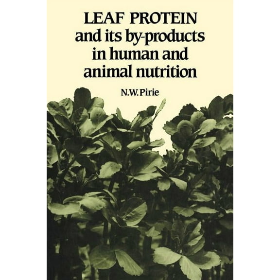 Leaf Protein: And Its By-Products in Human and Animal Nutrition, (Paperback)