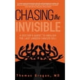 thumbnail image 2 of Pre-Owned Chasing the Invisible: A Doctor's Quest to Abolish the Last Unseen Cancer Cell (Hardcover) 163393943X 9781633939431, 2 of 2